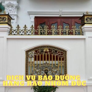 Dịch Vụ Bảo Trì, Bảo Dưỡng Hàng Rào Nhôm Đúc