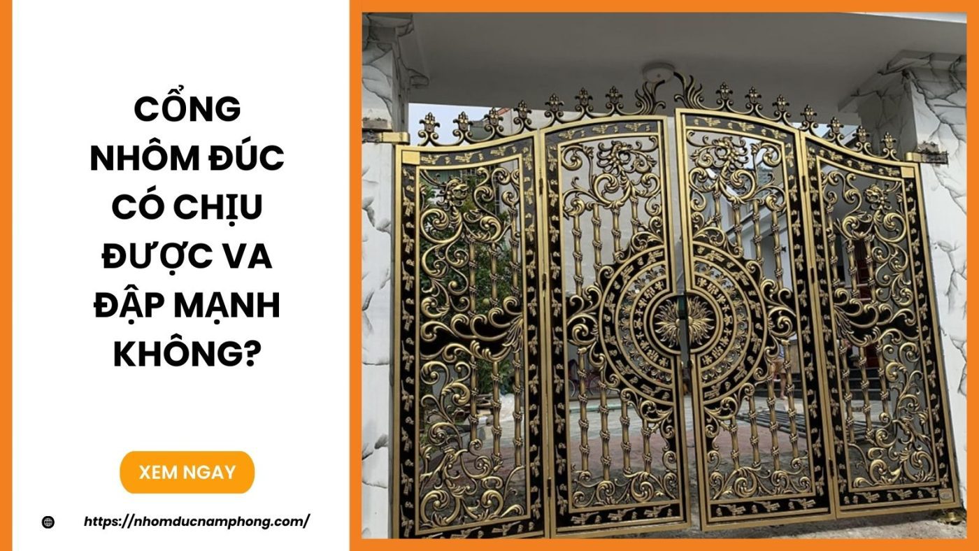 Cổng nhôm đúc có chịu được va đập mạnh không? 1 Cổng nhôm đúc có chịu được va đập mạnh không?