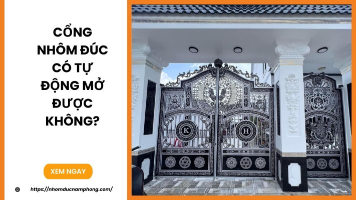 Cổng nhôm đúc có tự động mở được không?
