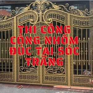 cổng nhôm đúc tại Sóc Trăng