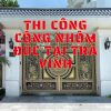 cổng nhôm đúc tại Trà Vinh