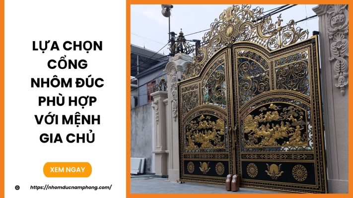 Lựa chọn cổng nhôm đúc phù hợp với mệnh gia chủ