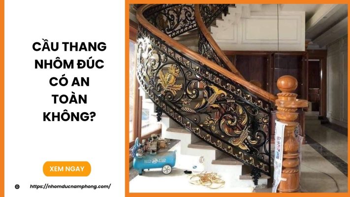 Cầu thang nhôm đúc có an toàn không?