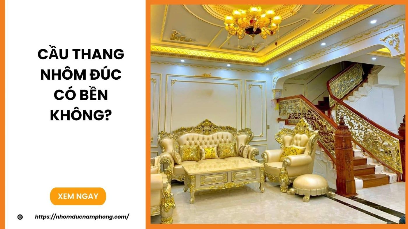 Cầu thang nhôm đúc có bền không?