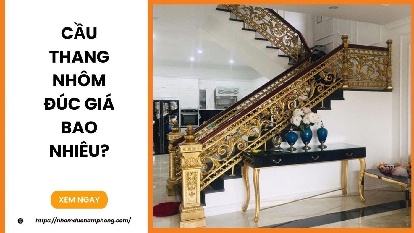 Cầu thang nhôm đúc giá bao nhiêu?