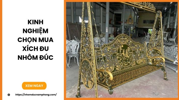 Kinh nghiệm chọn mua xích đu nhôm đúc