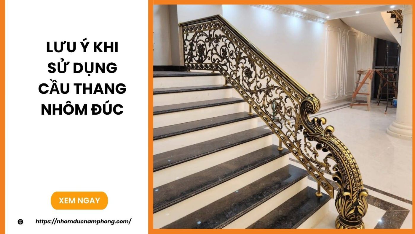 Lưu ý khi sử dụng cầu thang nhôm đúc