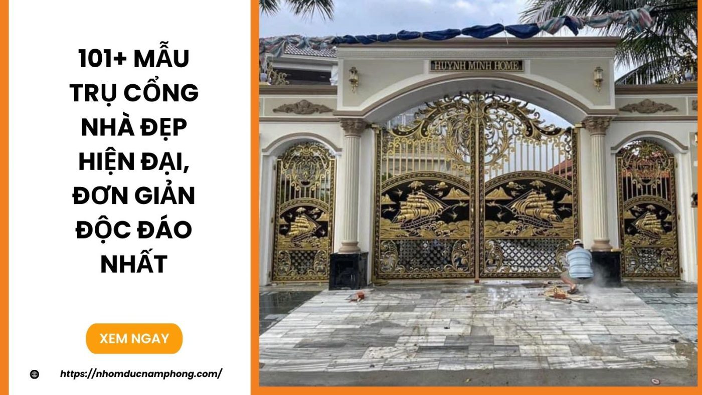 101+ Mẫu Trụ Cổng Nhà Đẹp hiện đại, đơn giản Độc Đáo Nhất