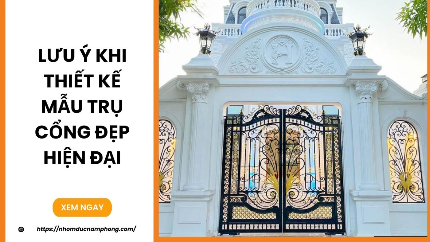 Lưu ý khi thiết kế mẫu trụ cổng đẹp hiện đại
