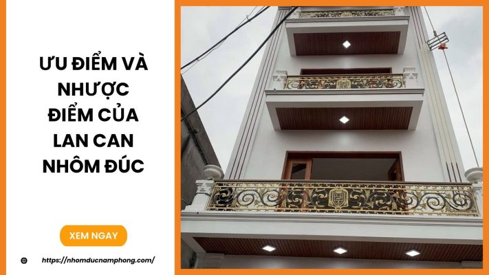 Ưu điểm và nhược điểm của lan can nhôm đúc
